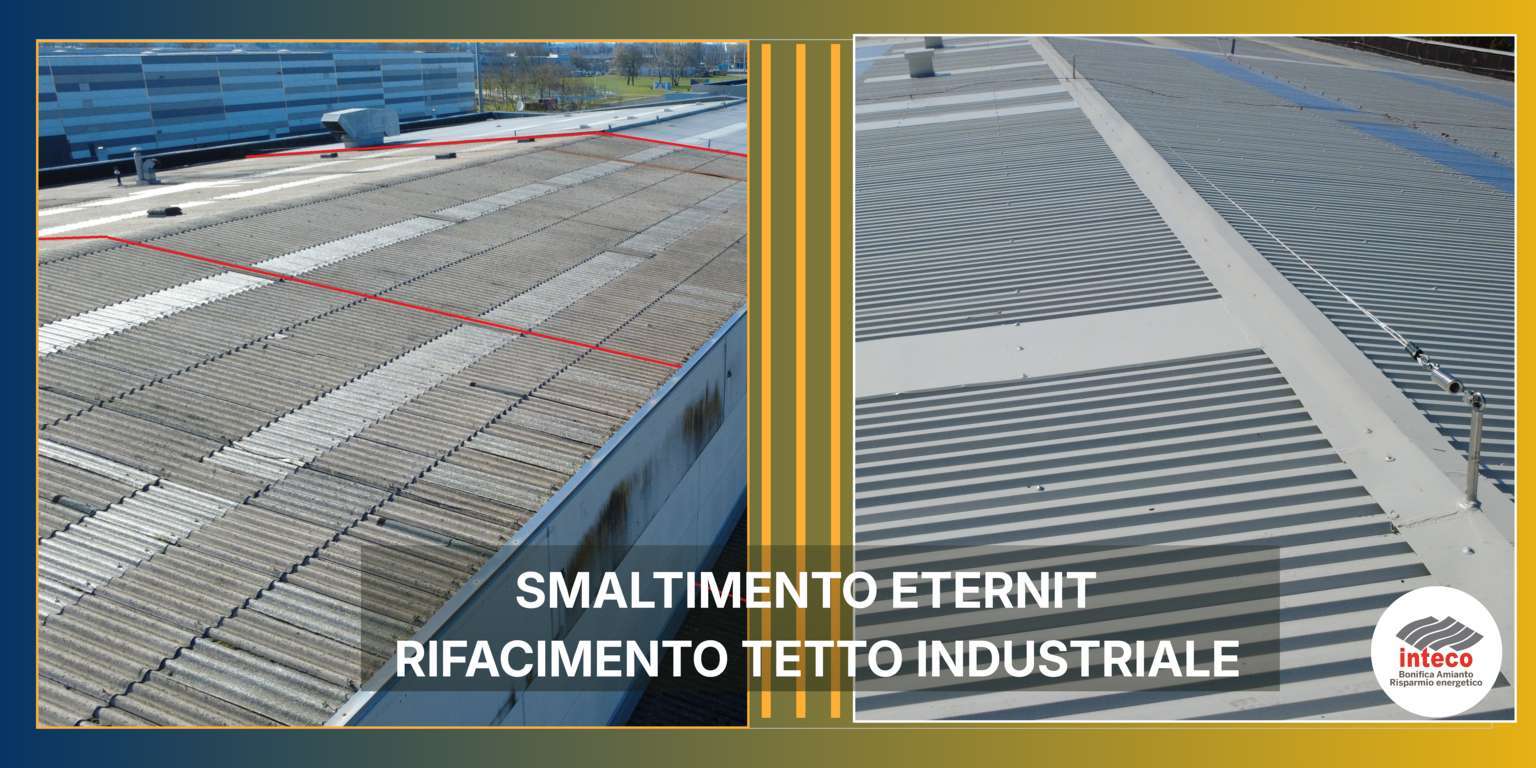 Smaltimento eternit in copertura e rifacimento tetto industriale